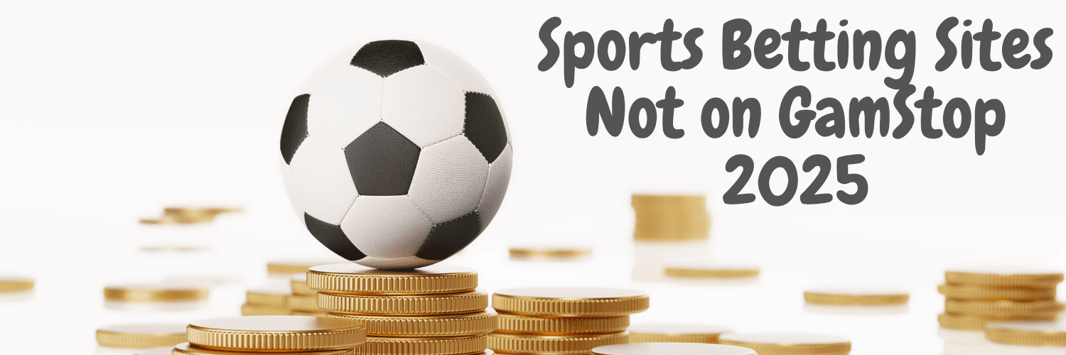Exploring Sportsbooks Not on GamStop A Guide to Alternative Betting Options