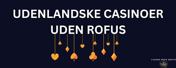 De Bedste Casinoer Uden Rofus En Guide til Sikker Online Spiloplevelse De Bedste Casinoer Uden Rofus En Guide til Sikker Online Spiloplevelse
