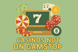 Exploring Casinos Not Registered on Gamstop 1729285098 Exploring Casinos Not Registered on Gamstop 1729285098