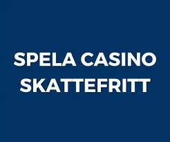 Skattefria Casino En Guide till Skattefria Vinster -1645900105 Skattefria Casino En Guide till Skattefria Vinster -1645900105